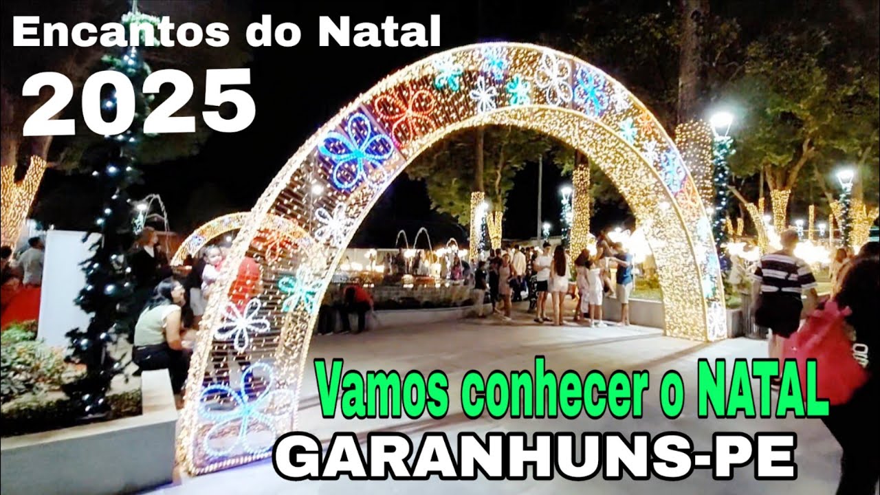 MUITA GENTE NO NATAL EM GARANHUNS-PE 2025 ENCANTOS DO NATAL 