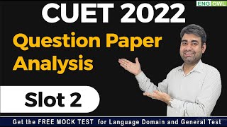 CUET 2022 Slot 2 Question Paper Analysis | 15 July 2022 | Phase 1
