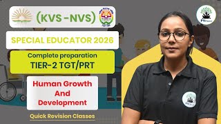 KVS-NVS Special Educator 2026 | Human Growth & Development | Quick Revision