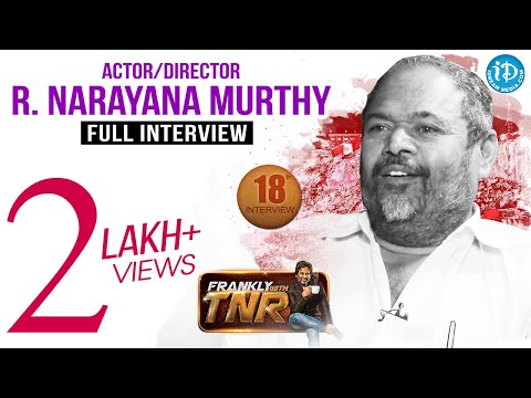 R Narayana Murthy Exclusive Interview || Frankly With TNR #18 || Talking Movies with iDream # 136