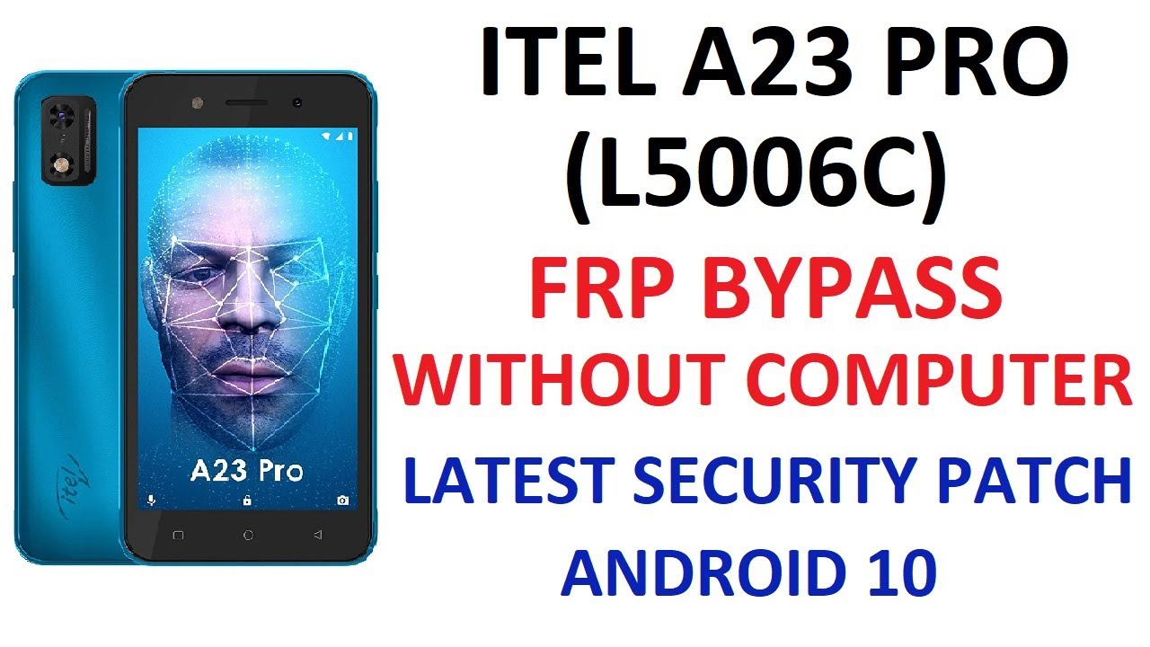 ITEL A23 PRO  L5006C  FRP BYPASS  WITHOUT COMPUTER  LATEST METHOD ANDROID 10