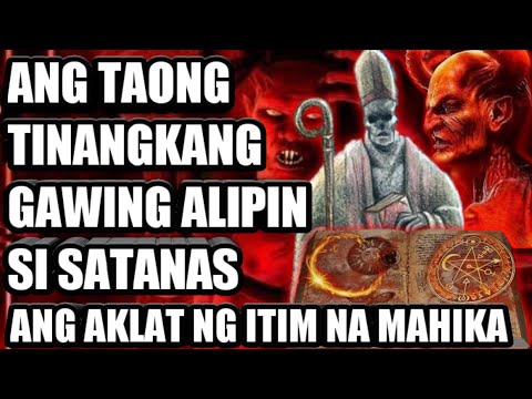 ANG OBISPONG GUMAWA NG AKLAT NG ITIM NA MAHIKA PARA GAWING ALIPIN SI SATANAS