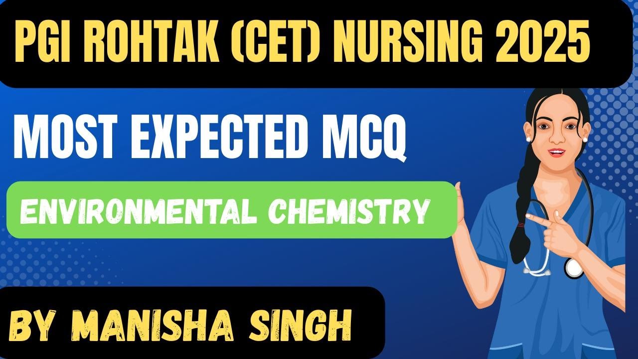ENVIRONMENTAL CHEMISTRY   | CET | | HARYANA BSC NURSING ENTRANCE 2025