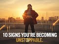10 Signs You’re Becoming Unstoppable | Glow-Up Transformation &amp; Mindset Shift #foryou #fyp