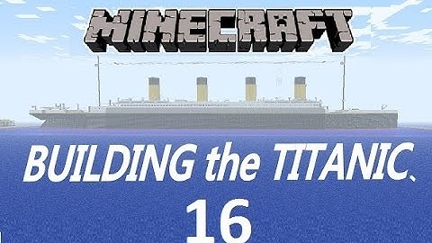 (OUTDATED!) Titanic Minecraft Tutorial part 16 (2012)
