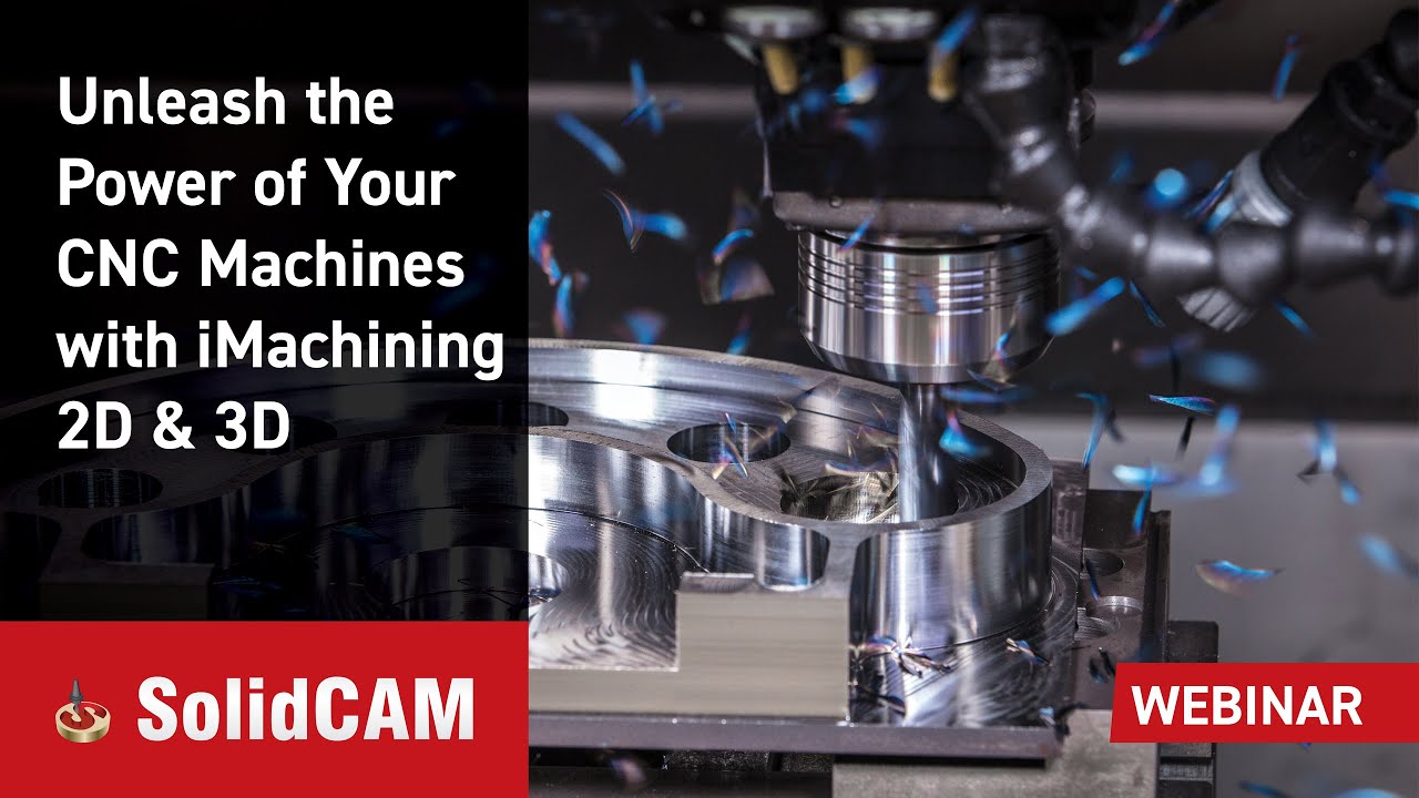 Unleash the Power of Your CNC Machines with iMachining 2D & 3D