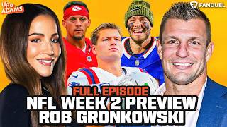 NFL Week 2 Preview with Rob Gronkowski!