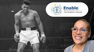 Inside Muhammad Ali's battle with Parkinson's disease (Enable: The Disability Podcast)