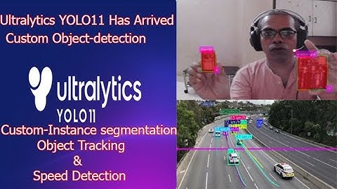 yolo11 custom object detection | yolo11 custom segmentation | yolo11 object tracking | yolov11