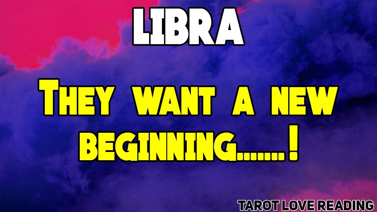 LIBRA They want a new beginning, October 2021 Tarot Love Reading