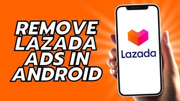 How To Remove Lazada Ads In Android