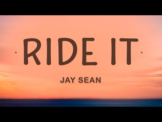 Jay Sean - Ride It (Lyrics) class=