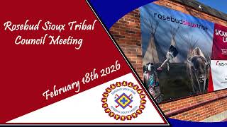 🌹 LIVE: Rosebud Sioux Tribal Council | February 18, 2026
