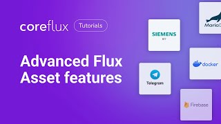 How to use Advanced Flux Asset features | Coreflux Tutorials screenshot 1