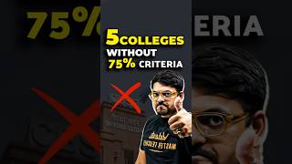 5 Best Colleges with NO 75% Criteria in Class 12! #jee2026 #jeemains #class12 #12result #shorts #iit