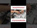Repairing Sam Sung TVs with screen lines#Samsungtv#vietnam tvrepairservice#PhamxoaVietnameseGirl