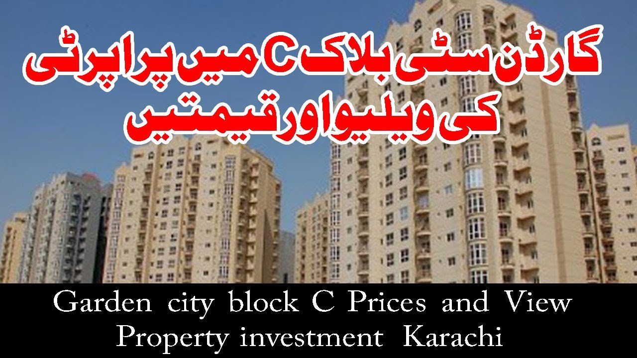 Garden city block C Prices and View | Property investment Karachi