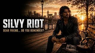 Silvy Riot – Dear Friend… Do You Remember 💔 | Official Rock Visual