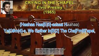 Crying In The Chapel - Elvis Presley (Sing-A-Long) (Lyrics) & (Guitar Chords) Crying In The Chapel - Elvis Presley (Sing-A-Long) (Lyrics) & (Guitar Chords)