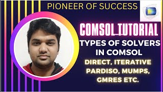 Types of Solvers in COMSOL #solvers #COMSOL #Direct #Iterative #Pardiso #mumps #gmres