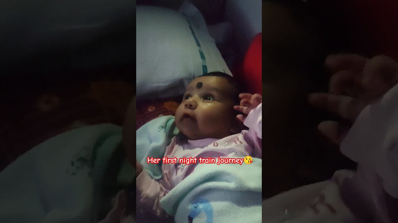 Her first night train journey😘 