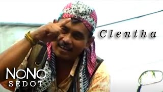 Nono Sedot - Clentha