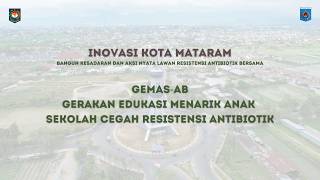 GEMAS-AB: Gerakan Edukasi Menarik Anak Sekolah Cegah Resistensi Antibiotik