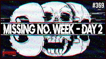 MISSING NO. WEEK DAY 2 - Repentance+ #369