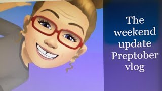 Weekend vlog preptober day 9-11 update
