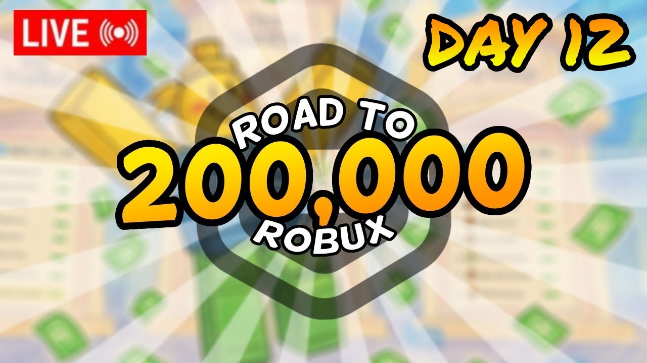 🔴DAY 12 OF RAISING ROBUX UNTIL 200K TOTAL RAISED! | Gdz Roblox Gamez ...