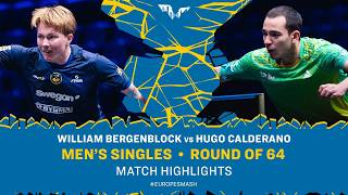 William Bergenblock vs Hugo Calderano | MS R64 | #EuropeSmash 2026