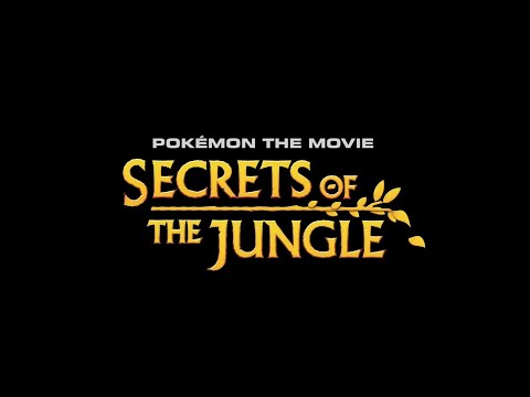 Pokémon the Movie: Secrets of the Jungle | First Look