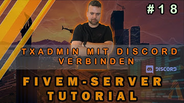 Fivem Tutorial: TX Admin mit Discord Bot verbinden | Part 18