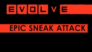 Evolve Alpha Gameplay - Monster: Epic Sneak Attack 03