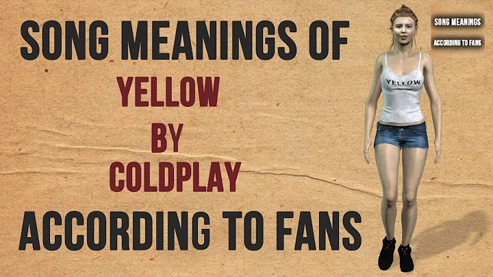 Coldplay'ın - Yellow Şarkısının Anlamı