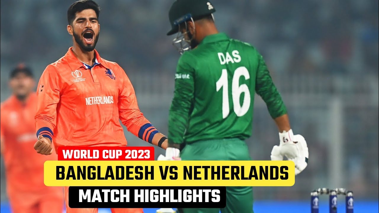 Netherlands vs Bangladesh Highlights, World Cup 2023 ...