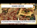 Zombie Driver 100 PlatinumAchievement Walkthrough Zombie Driver 100 PlatinumAchievement Walkthrough