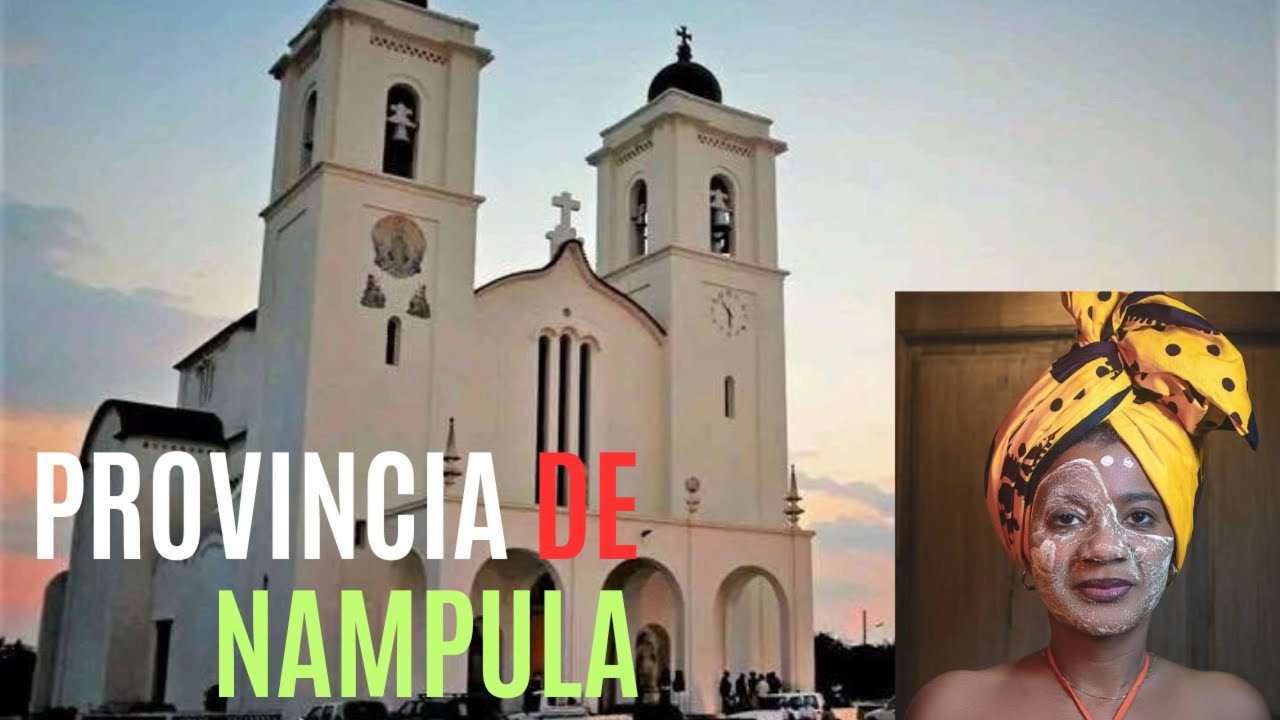 Conheça a província de NAMPULA