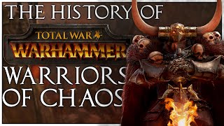 The History of Total War Warhammer | The Warriors of Chaos