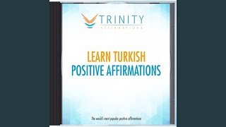 Learn Turkish Natural Affirmations - Trinity Affirmations