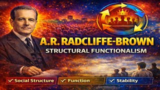 A.R. Radcliffe-Brown | Structural Functionalism Explained @SociologyVisualised 