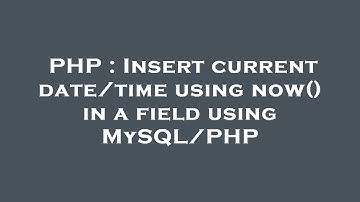 PHP : Insert current date/time using now() in a field using MySQL/PHP