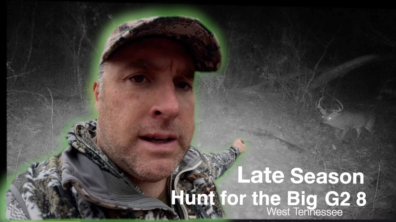 Down To The Wire Late Season West Tennessee Hunt for the Tall G2 8