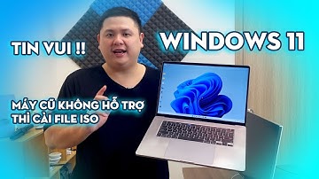 Tin vui cho anh em thích Windows 11: máy CPU cũ thì cài bằng file ISO #Shorts