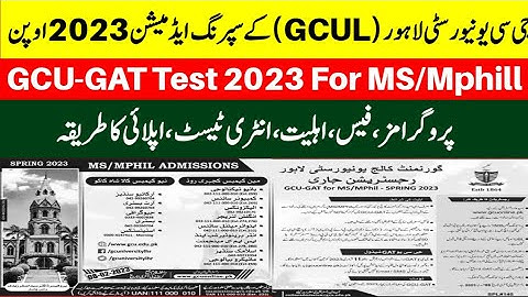 GC University Lahore has announced GCU-GAT test for MS/Mphill Programs|Complete Details.