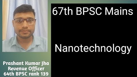 67th BPSC mains || Nanotechnology