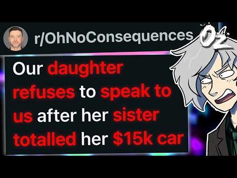 r/OhNoConsequences Our Daughter Went No Contact After Her Sister Totaled Her Car. Now She's Suing Us