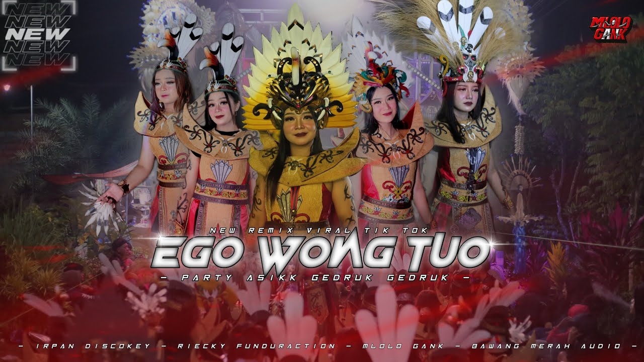 DJ EGO WONG TUO FULL PARTY // MLOLO GANK REMIX BY IRPAN DISCJOKEY AND RIECKY FUNDURACTION
