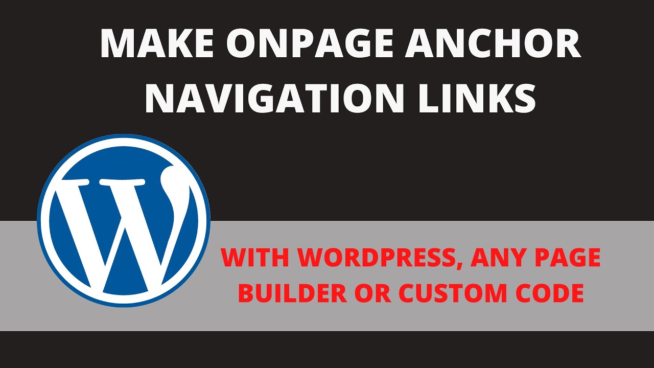 How To Make OnPage Anchor Navigation Links With WordPress, Any Page ...