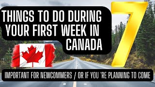 Things to do in Canada during your first  week
